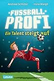 Fußballprofi 2: Fußballprofi - Ein Talent steigt auf by Andreas Schlüter, Irene Margil
