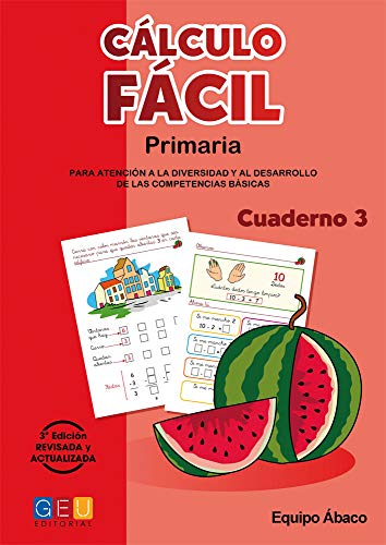 Cálculo fácil 3 / Editorial GEU / 1º Primaria / Mejora la capacidad de cálculo / Recomendado como apoyo / Con actividade