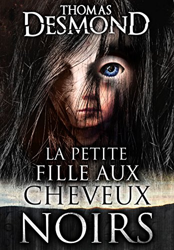 Couverture du livre La petite fille aux cheveux noirs (nouvelle horreur)