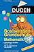 Basiswissen Grundschule Mathematik 1. bis 4. Klasse: Nachschlagen und Üben (Duden - Basiswissen Grundschule) by Ute Müller-Wolfangel, Beate Schreiber
