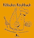 Kölsches Kochbuch: Mir koche op Kölsch by