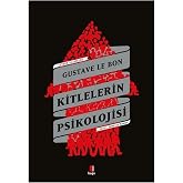 GUSTA VE LE BON- KİTLELERİN PSİKOLOJİSİ