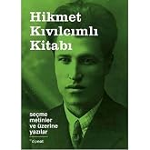 Hikmet Kıvılcımlı Kitabı: Se&ccedil;me Metinler ve &Uuml;zerine Yazılar