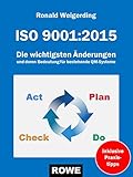 ISO 9001:2015: Die wichtigsten Änderungen und deren Bedeutung für bestehenden QM-Systeme by Ronald Weigerding