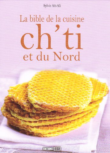 Download La bible de la cuisine ch'ti et du Nord Download La bible de la cuisine ch'ti et du Nord