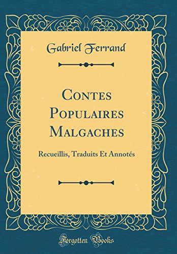 Download Contes Populaires Malgaches: Recueillis, Traduits Et Annotés (Classic Reprint) Download Contes Populaires Malgaches: Recueillis, Traduits Et Annotés (Classic Reprint)
