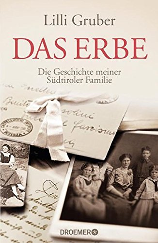 Download Das Erbe: Die Geschichte meiner Südtiroler Familie Download Das Erbe: Die Geschichte meiner Südtiroler Familie