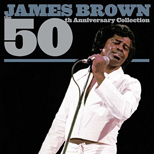 James Brown the 50th anniversary collection