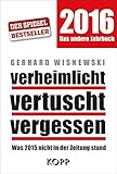 Image de verheimlicht vertuscht vergessen: Was 2015 nicht in der Zeitung stand