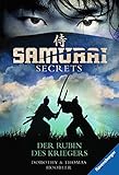 Samurai Secrets, Band 1: Der Rubin des Kriegers (Ravensburger Taschenbücher) by Dorothy Hoobler, Thomas Hoobler