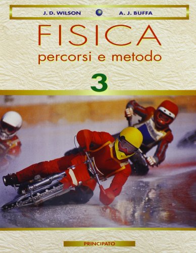 Fisica: percorsi e metodo. Per le Scuole superiori. Con e-book: 3 Fisica: percorsi e metodo. Per le Scuole superiori. Con e-book: 3