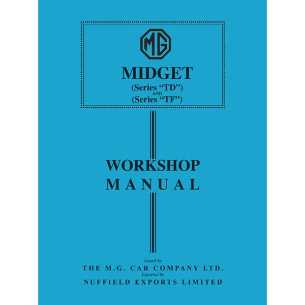 MG Midget Tc-Td-Tf-Tf1500 Workshop Manual: Amazon.co.uk: Mg Car Co