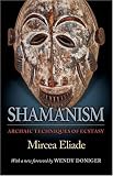 libros de mircea eliade en español  Shamanism: Archaic Techniques of Ecstasy (Mythos: The Princeton/Bollingen Series in World Mythology) by Mircea Eliade Willard R. Trask Wendy Doniger(2004-02-08)