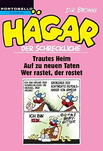 Hägar der Schreckliche: Trautes Heim / Auf zu neuen Taten / Wer rastet, der rostet