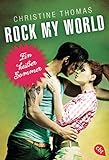 Rock My World - Ein heißer Sommer (Rock My World - Serie 1)