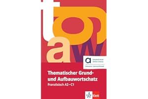 Thematischer Grund- und Aufbauwortschatz Französisch - Hybride Ausgabe allango: 4. aktualisierte, erweiterte Auflage. Buch mit digitalen Extras inklusive Lizenzschlüssel allango (24 Monate)