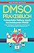 Produktbild DMSO: Praxisbuch - Erstaunliche Heilung durch hochwirksames DMSO! Gegen Schmerzen, Schwellungen, Entzündungen, sowie Hilfe bei Arthritis, Arthrose u.v.m.