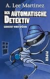 Cover zum Buch Der automatische Detektiv: Gerostet w...