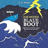 Das mutige BLAUE BOOT: Märchen für Kinder ab 3 Jahren (Geschichte zum Ausmalen) by E. K. Heyes