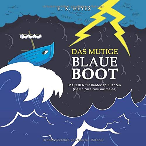 Das mutige BLAUE BOOT: Märchen für Kinder ab 3 Jahren (Geschichte zum Ausmalen)