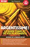 Image de Argentissime ! : Le guide complet de vos placements