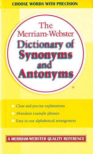 Merriam-Webster’s Dictionary of Synonyms and Antonyms