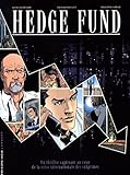 Image de Hedge Fund, Tomes 1 à 3 : Des hommes d'argent ; Actifs toxiques ; La stratégie du chaos