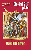 Die drei ??? Kids 43 - Duell der Ritter: Erzählt von Ulf Blanck by 