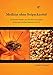Produktbild Medizin ohne Beipackzettel: Die kleinen Helden und ihre Bienenprodukte. Rezepturen von A-Z