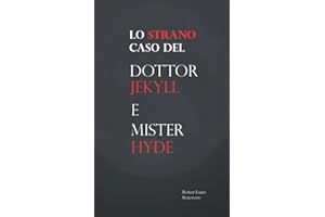 Lo strano caso del Dottor Jekyll e Mister Hyde. Ediz. integrale: Dr. Jekyll e Mr. Hyde - Tradotto