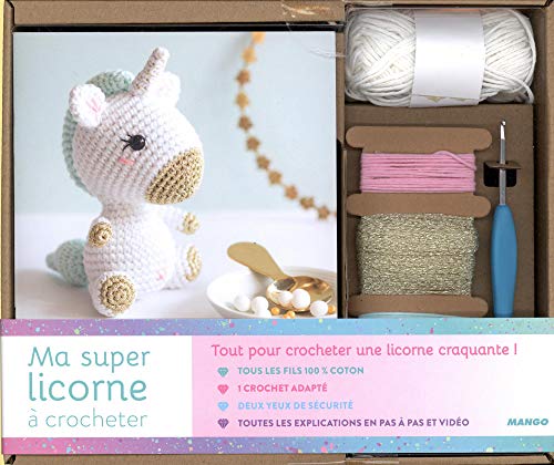 Télécharger Ma super licorne à crocheter : Coffret avec 3 pelotes, 1 corchet adapté, des yeux de sécurité et Francais PDF