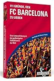 Image de 111 Gründe, den FC Barcelona zu lieben: Eine Liebeserklärung an den großartigsten Fußballverein