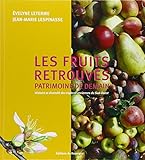 Les fruits retrouvés, patrimoine de demain : Histoire et diversité des espèces anciennes du Sud-Ouest
