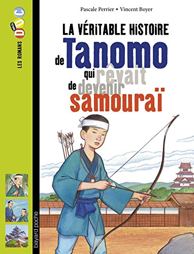 La  véritable histoire de Tanomo qui rêvait de devenir samouraï