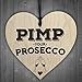 Produktbild Pimp Your Prosecco Holzschild zum Aufhängen in Herzform, mit Alkohol, Witz