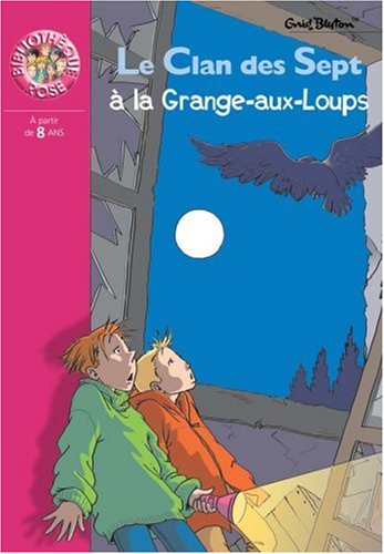 couverture de : Le clan des Sept &agrave; la Grange-aux-Loups