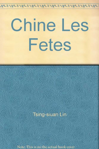couverture de : Chine: Les f&ecirc;tes