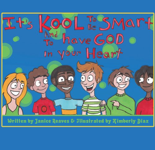 It's Kool to be Smart and to Have God in your Heart
