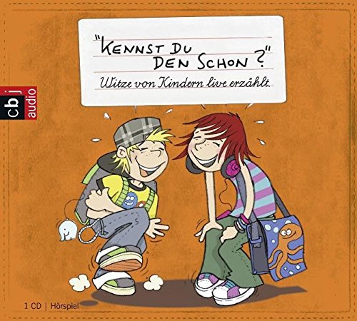 Kennst Du den schon?: Witze von Kindern live erzählt -