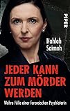 Image de Jeder kann zum Mörder werden: Wahre Fälle einer forensischen Psychiaterin