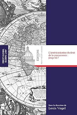 PANTHEON ASSAS L'américanisation du droit de la concurrence