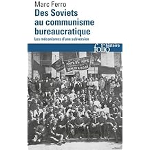 Des soviets au communisme bureaucratique: Les mécanismes d'une subversion