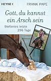 Cover zum Buch Gott, du kannst ein Arsch sein: Stefa...