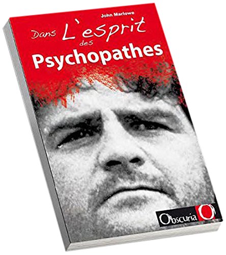 Les plus grands psychopathes: Une histoire des crimes les plus célèbres (ARTICLES SANS C) francais