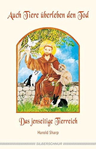 Auch Tiere überleben den Tod. Das jenseitige Tierreich