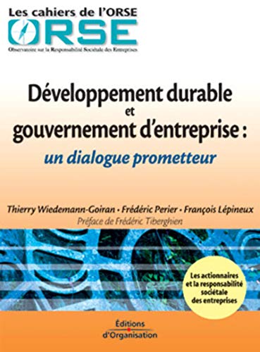 Développement durable et gouvernement d'entreprise : Un dialogue prometteur Développement durable et gouvernement d'entreprise : Un dialogue prometteur