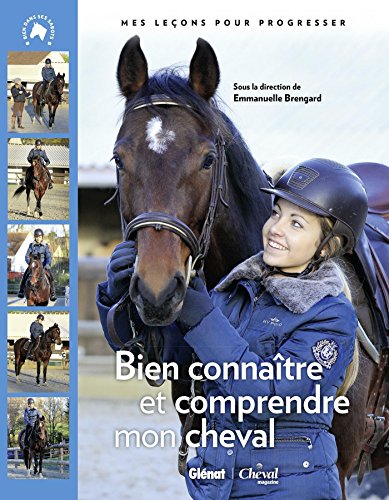 couverture de : Bien conna&icirc;tre et comprendre mon cheval