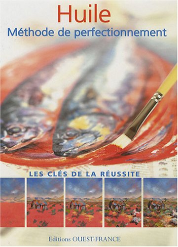 Télécharger Huile : Méthode de perfectionnement Francais PDF