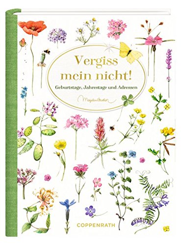 Download Immerwährendes Geburtstagsbuch - Vergiss mein nicht! (Marjolein Bastin): Geburtstage, Jahrestage und Adressen