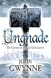 Ungnade - Die Getreuen und die Gefallenen 4: Roman by John Gwynne, Wolfgang Thon